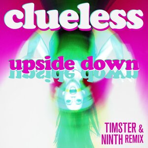 Clueless - Upside Down