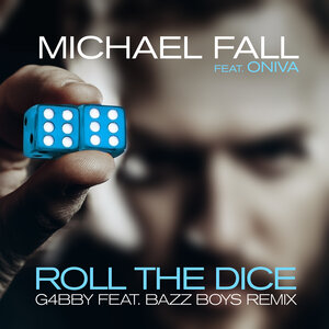 Michael Fall feat Oniva - Roll The Dice