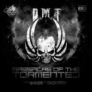 DMT feat Killer MC/Chuck Fresh - Massacre Of The Tormented