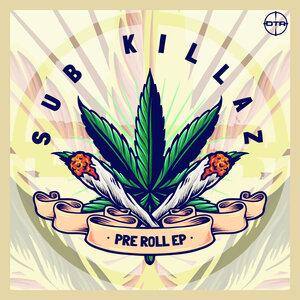 Sub Killaz - Pre-Roll EP