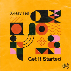 X-Ray Ted - Get It Started