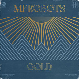 MF Robots - Gold (Original & Montaque Adamson Mixes)