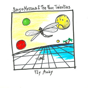 Sergio Messina & The Four Twenties - Fly Away