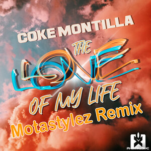 Coke Montilla - The Love Of My Life (Motastylez Remix)