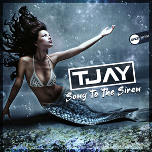 T-Jay - Song To The Siren