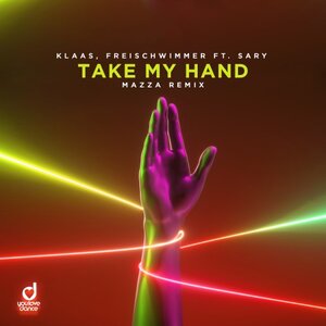 KLAAS/FREISCHWIMMER FEAT SARY - Take My Hand (Mazza Remix)