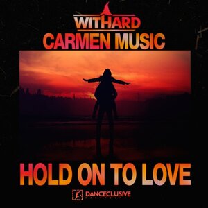 WITHARD/CARMEN MUSIC - Hold On To Love