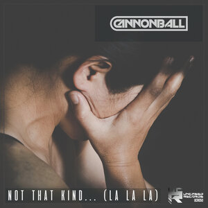 Cannonball - Not That Kind (La La La)