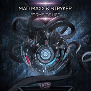 MAD MAXX/STRYKER - Forms Of Life