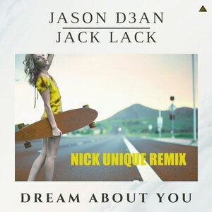 JASON D3AN/JACK LACK - Dream About You