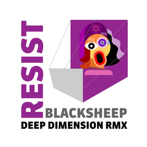 BlackSheep - Resist (Deep Dimension Mix)