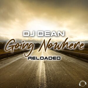 DJ Dean - Going Nowhere Reloaded