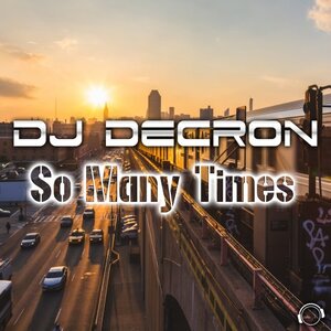 DJ Decron - So Many Times