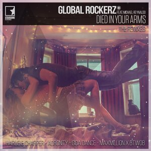 GLOBAL ROCKERZ/MICHAEL REYNALDO - Died In Your Arms (The Remix EP)
