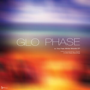 Glo Phase - In The Pale White Woods