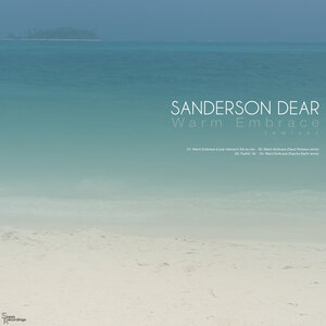Sanderson Dear - Warm Embrace (Remixes)