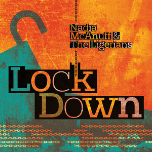 Nadia McAnuff/The Ligerians - Lock Down