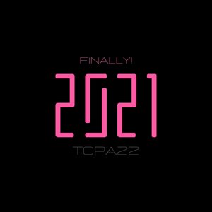 Topazz - 2021 (Finally!)