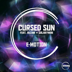 Cursed Sun feat Recam/Salaryman - E-Motion
