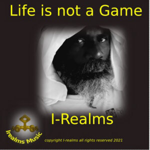 I-Realms - Life Is Not A Game