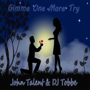 John Talent/DJ Tobbe - Gimme One More Try