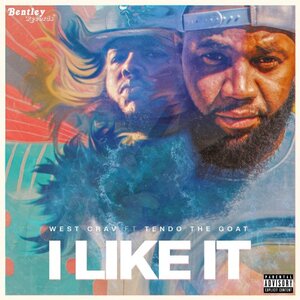 West Crav feat Tendo The Goat - I Like It