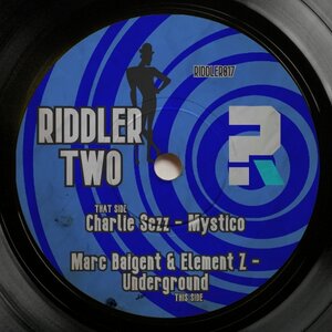 CHARLIE SEZZ/MARC BAIGENT/ELEMENT Z - Riddler Two