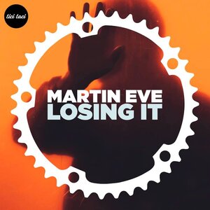 Martin Eve - Losing It