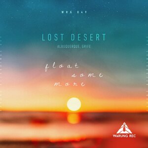 Lost Desert - Float Some More