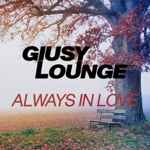 Giusy Lounge - Always In Love