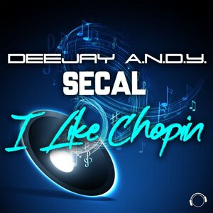 Deejay A.N.D.Y./SECAL - I Like Chopin