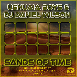 Ushuaia Boys/DJ Daniel Wilson - Sands Of Time