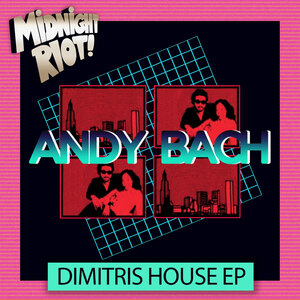 Andy Bach - Dimitris House EP