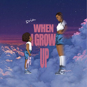 When I Grow Up Explicit By Dria On Mp3 Wav Flac Aiff Alac At Juno Download