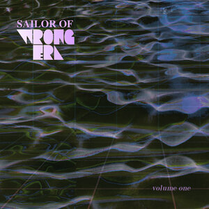 Various - Sailor Of Wrong Era Volume One