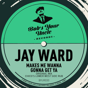 Jay Ward - Makes Me Wanna