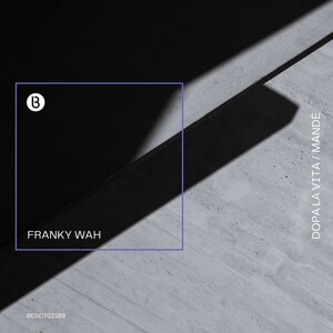 Franky Wah - Dopa La Vita/Mande