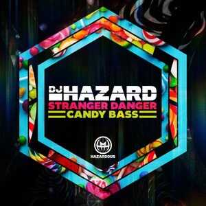 DJ Hazard - Stranger Danger