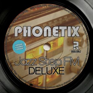 Phonetix - Jazz Step Fm Deluxe