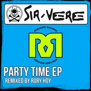 Sir-Vere - Party Time EP (Rory Hoy Remixes)