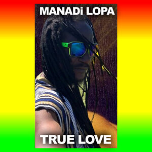 Manadi Lopa - True Love
