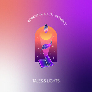 Bodaishin/Lupe Republic - Tales & Lights