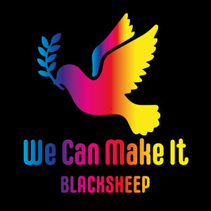 BlackSheep - We Can Make It (Through Anything)