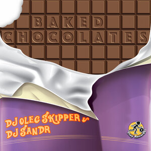 Dj Oleg Skipper/Dj Sandr - Baked Chocolates
