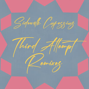 Kohib - Sidewalk Confessions (Third Attempt Remixes)