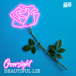 Oversight - Beautiful Lie