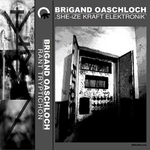 Brigand Oaschloch - Doppler4LBVM (Rant Tryptichon & She-Ize Kraft Elektronik)
