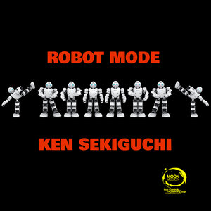 Ken Sekiguchi - Robot Mode