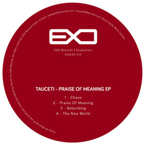 Tauceti - Praise Of Meaning EP