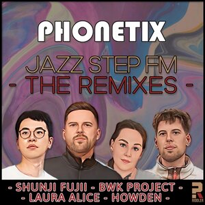 Phonetix - Jazz Step Fm (The Remixes)